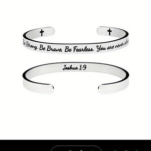 Stainless Cuff "Be Strong Be Brave Be Fearless You Are Never Alone" Joshua 1:9